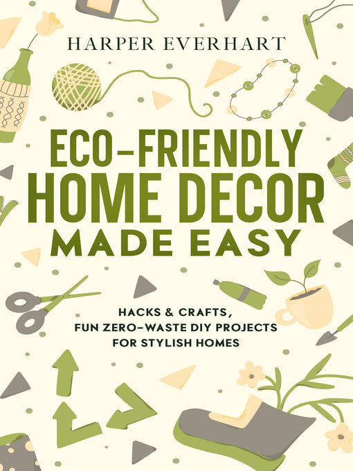 Title details for Eco-Friendly Home Decor Made Easy by Harper Everhart - Available